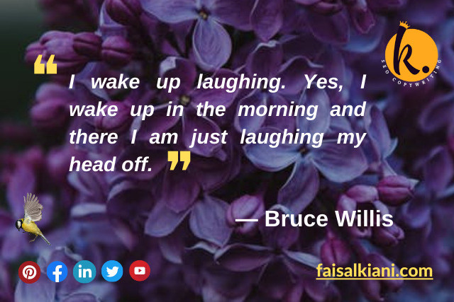 Bruce Willis good morning quotes