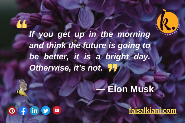Elon Musk good morning quotes