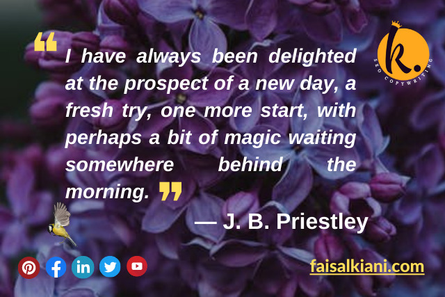 J B Priestley morning quotes