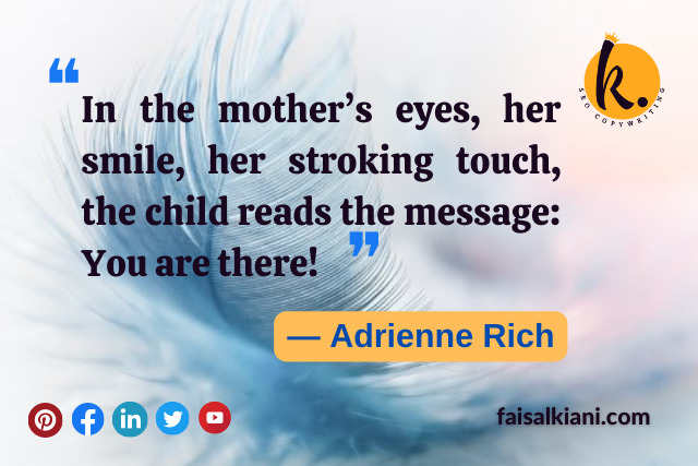 Mother's day quotes by Adrienne Rich