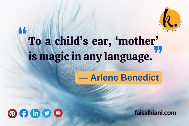 Mother's day quotes by Arlene Benedict