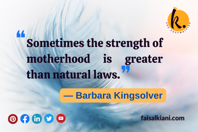 Mother's day quotes by Barbara Kingsolver