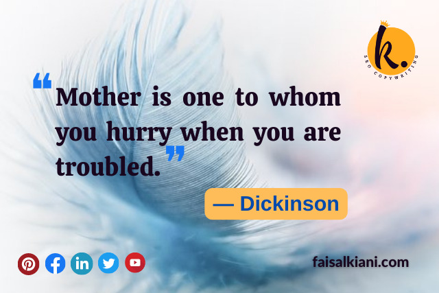 Mother's day quotes by Dickinson