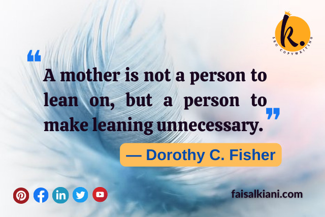 Mother's day quotes by Dorothy Canfield Fisher