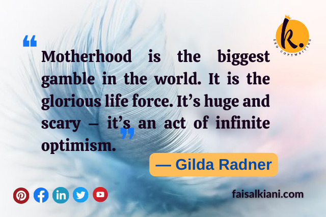 Mother's day quotes by Gilda Radner