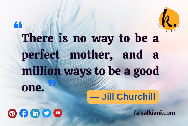 Mother's day quotes by Jill Churchill