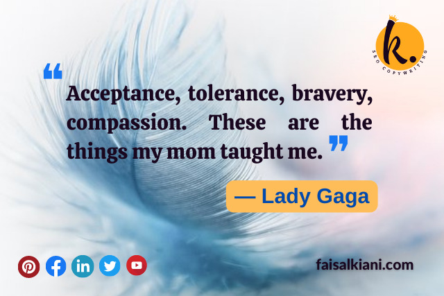 Mother's day quotes by Lady Gaga