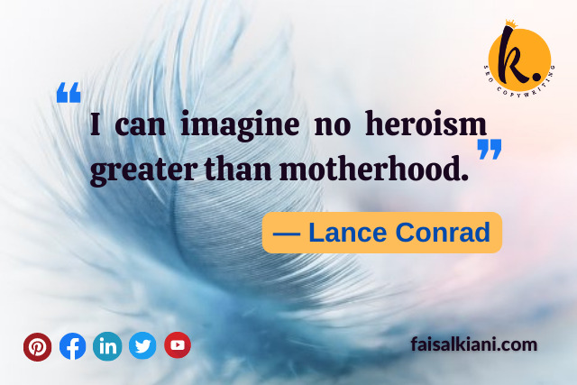 Mother's day quotes by Lance Conrad