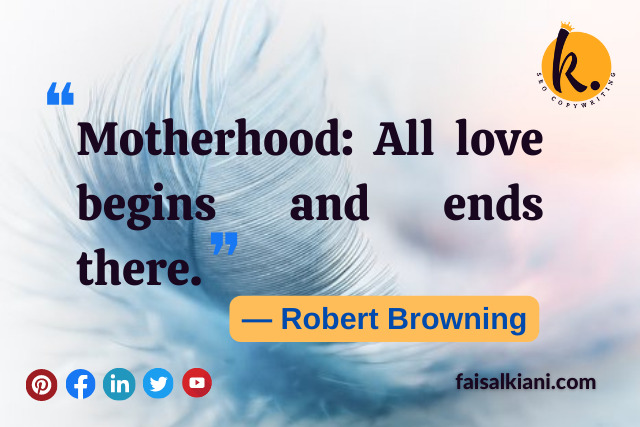 Mother's day quotes by Robert Browning