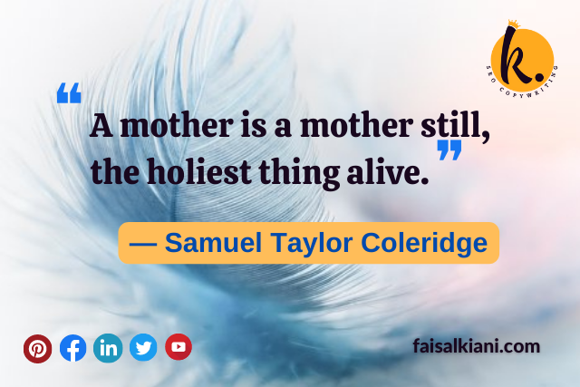 Mother's day quotes by Samuel Taylor Coleridge