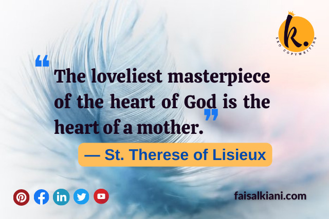 Mother's day quotes by St. Therese of Lisieux
