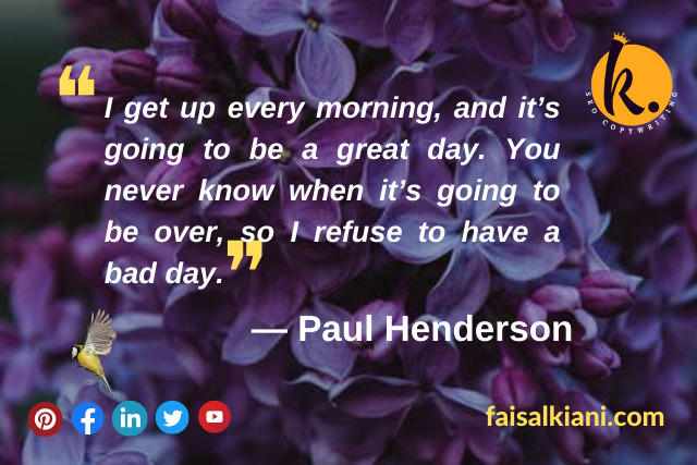 Paul Henderson good morning quotes