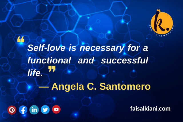 Self Love Quote by Angela C. Santomero