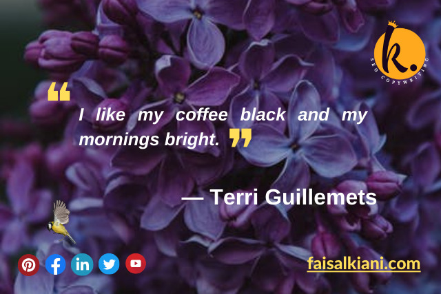Terri Guillemets good morning quotes 1