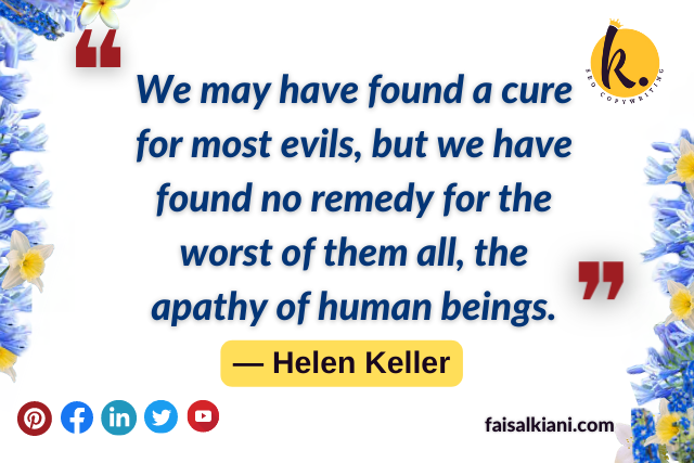 Inspirational Helen Keller quotes about apathy of human