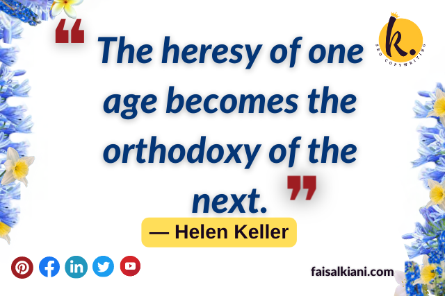 Inspirational Helen Keller quotes about heresy and orthodoxy