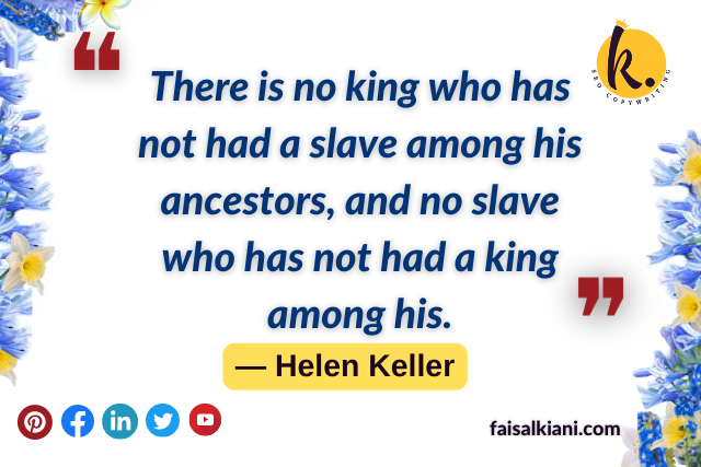 Inspirational Helen Keller quotes about king and slave