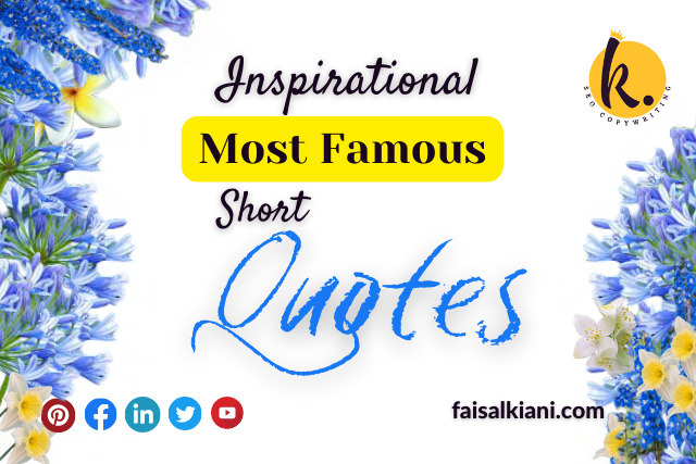 Inspirational most famous short Quotes