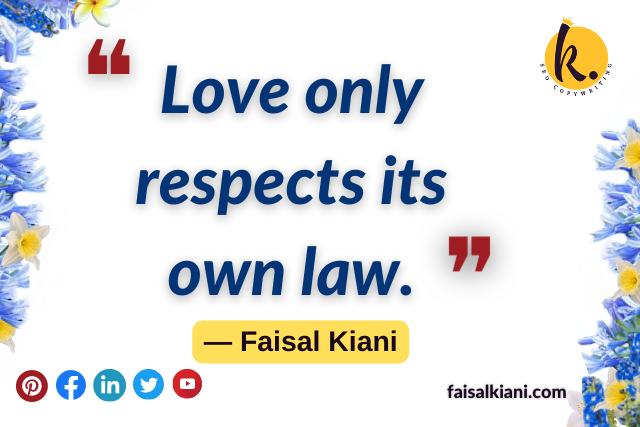 Inspirational short Faisal Kiani quotes 10