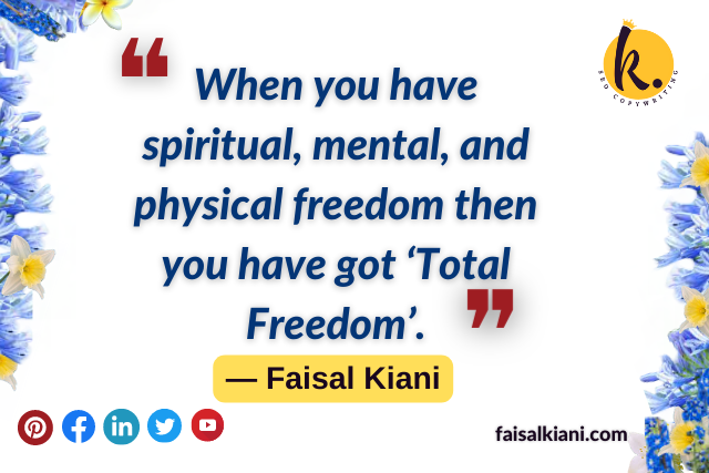 Inspirational short Faisal Kiani quotes 6