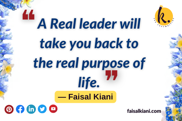 Inspirational short Faisal Kiani quotes 7