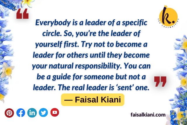 Leadership Quotes by Faisal Kiani 1