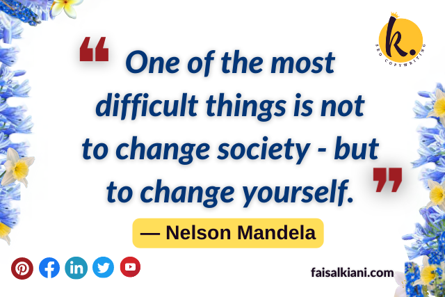 Nelson Mandela Quotes About Love on Changing Yourself