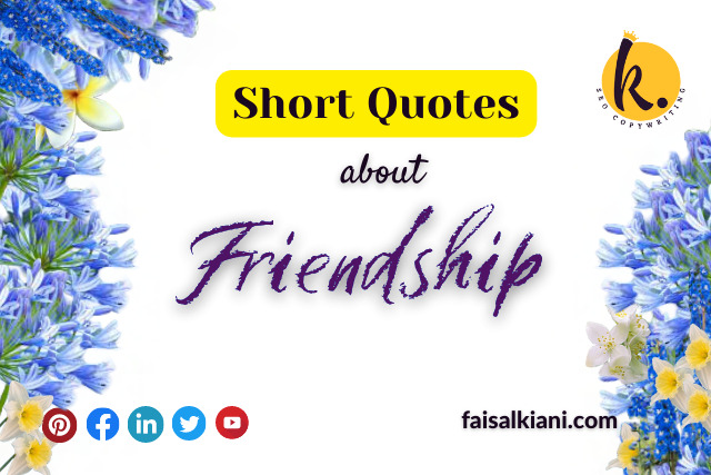 Short quotes about Friendship