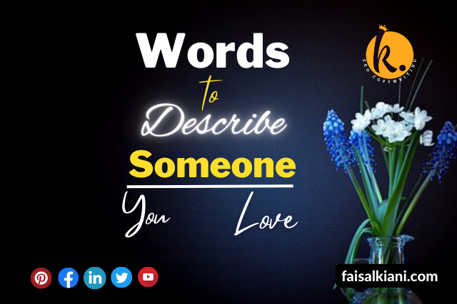 Words to Describe Someone You Love | Learn Perfect Use