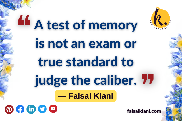 faisal kiani quotes about education and test