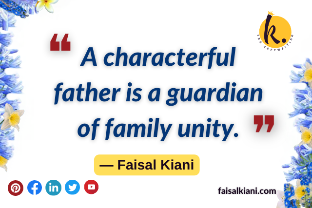 faisal kiani quotes about family unity and father
