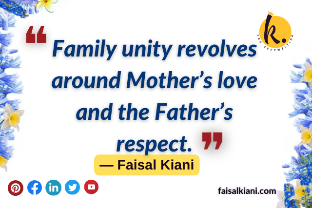 faisal kiani quotes about family unity, mother love