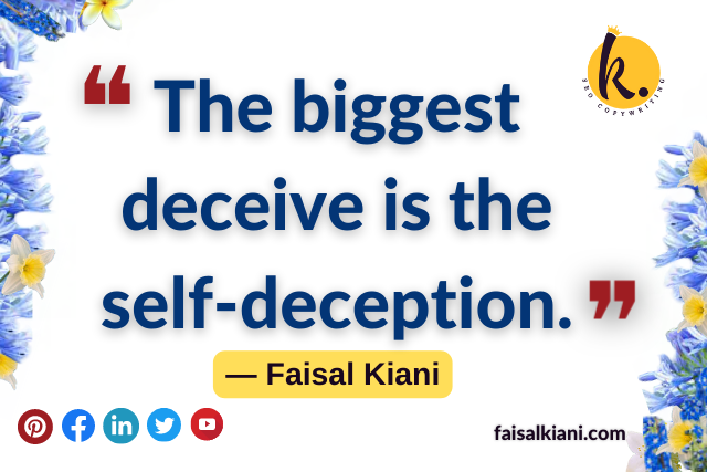 faisal kiani quotes about self deception