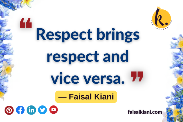 faisal kiani short quotes about respect