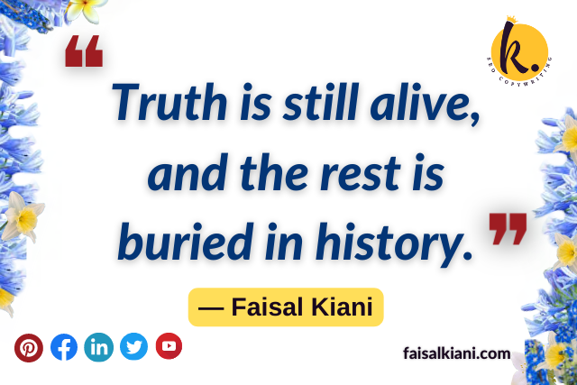 inspirational Faisal Kiani Quotes about truth