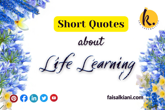 quotes about life learning