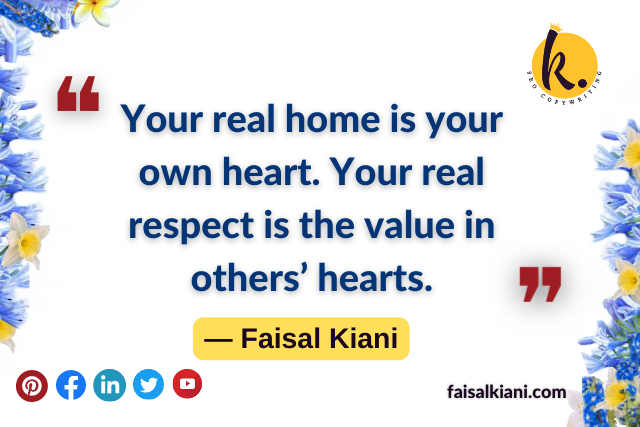 quotes about real home by faisal kiani