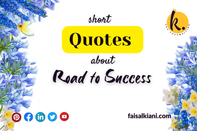 short quotes about road to success