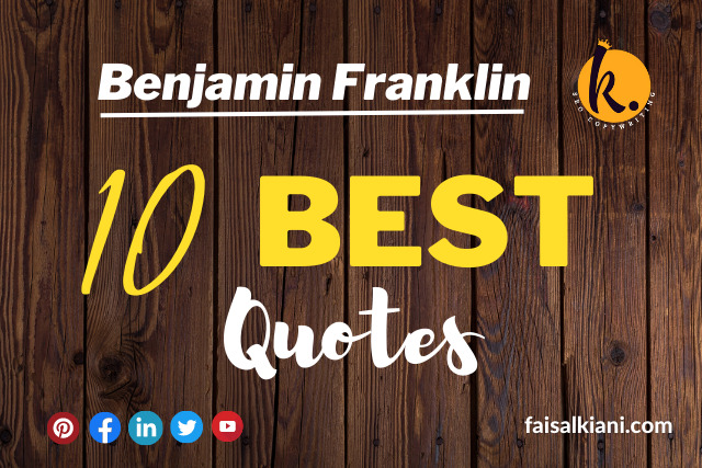 Benjamin Franklin 10 best quotes