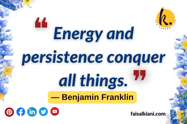Benjamin Franklin quotes about energy and persistence