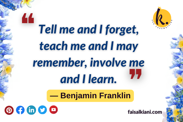 Benjamin Franklin quotes about tell me and I forget