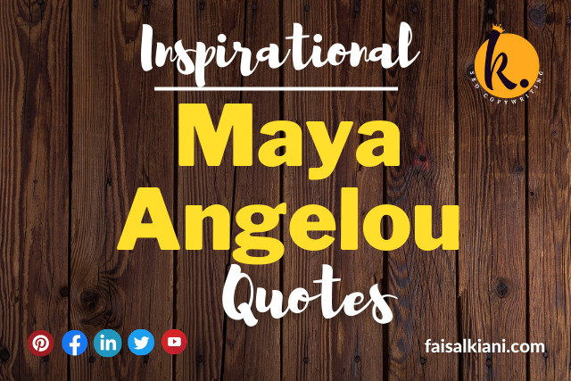 Maya Angelou Quotes | Spirit Up Your Hope and Passion