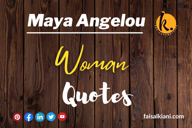 Maya Angelou quotes about woman