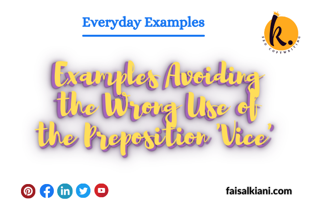Examples Avoiding Wrong Use of Preposition 'Vice'