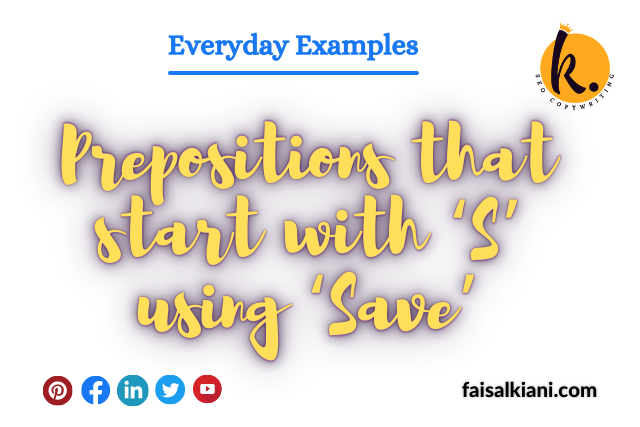 Prepositions that start with ‘S’ using ‘Save’