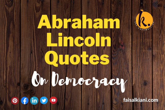 Abraham Lincoln Famous Quotes On Democracy