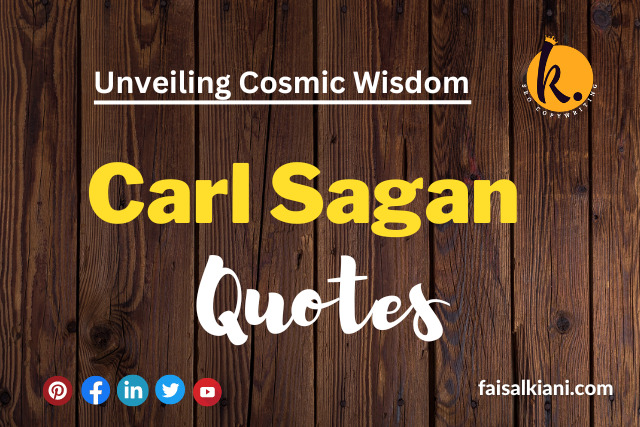 Unveiling Cosmic Wisdom Through Carl Sagan Quotes