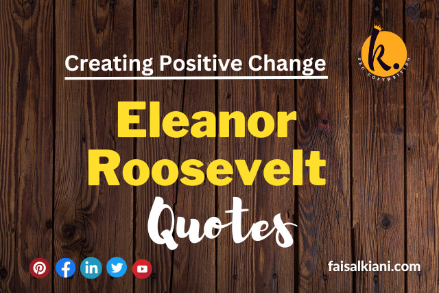 Eleanor Roosevelt Quotes | Empowering Your Personal Journey
