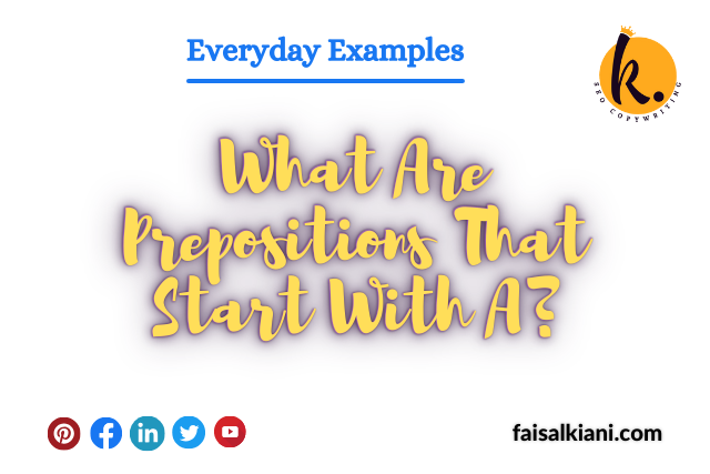 What Are Prepositions That Start With A?